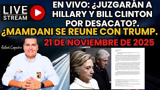 MAMDANI SE REUNE CON EL PRESIDENTE TRUMP, ¿LOS CLINTON PODRÍAN ENFRENTAR DESACATO?