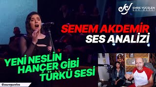 Yeni Neslin Hançer Gibi Türkü Sesi ! Senem Akdemir Ses Analizi