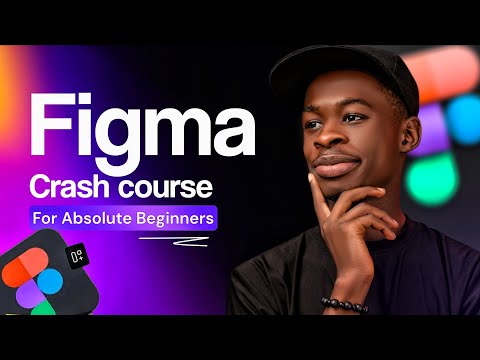 FIGMA CRASH COURSE: