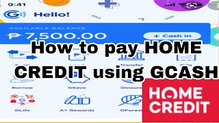 How to pay HOME CREDIT using GCASH How to pay HOME CREDIT using GCASH