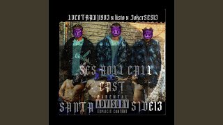 SANTA EAST SIDE ROLL CALL (feat. LocoTravi1903, ListoSES13 & JokerSES13) (SES GANG)