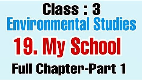 My School Lesson 19 | class 3 Environmental studies | Part 1 Maharashtra state board