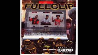 Full Clip - Stuck In The Game - FULL ALBUM - OMAHA NE RAP CLASSIC