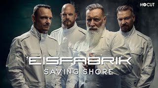 Eisfabrik - Saving Shore (Official Video)