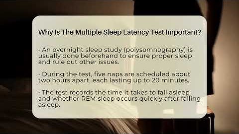 Why Is The Multiple Sleep Latency Test Important? - Sleep Apnea Support Network