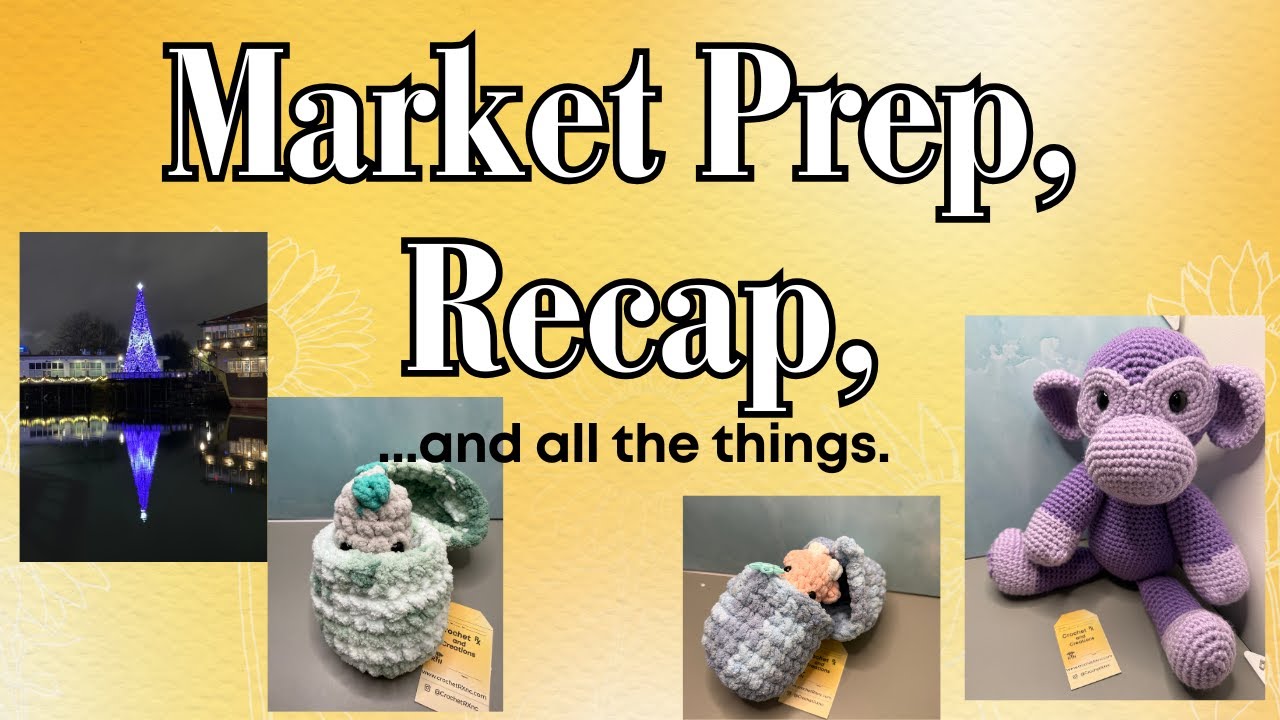 A little prep, a little crocheting, a little market recap, and a bit of catch up on what's going on