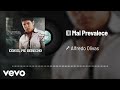 Alfredo Olivas - El Mal Prevalece (Audio)