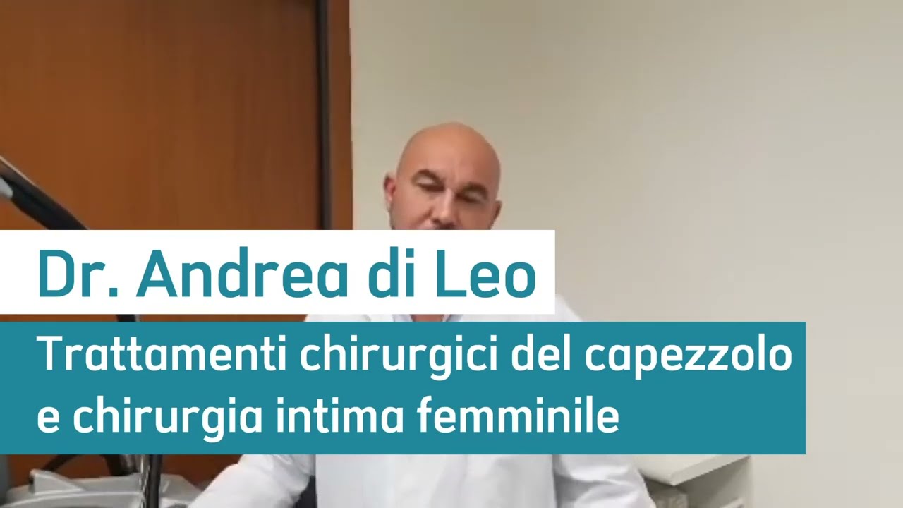 Trattamenti chirurgici del capezzolo e intimi femminile - Dr. Andrea Di Leo - Sandonato Medica