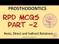 Mcqs on rests direct and indirect retainers   rpd  prosthodontics  part 2