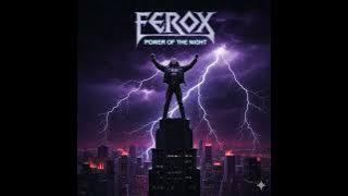 Ferox - Power of the Night (80s Melodic Hard Rock)