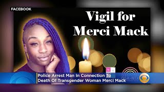 Police Arrest Man In Connection To Death Of Trans Woman Merci Mack