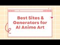 Top AI Anime Art Generators: Nova Ai, Yodeo, and Pixai Comparison