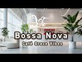 【作業が捗る心弾むボサノバ】 仕事・勉強用Chillout Music【 集中力UP 】 #朝活 #bossanova #jazz #chill #study #work #cafe #music