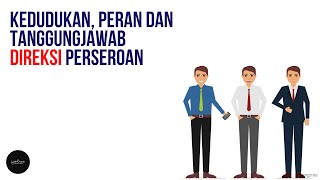 Kedudukan Peran Dan Tanggungjawab Direksi