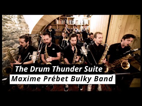 The Drum Thunder Suite - Maxime Prébet Bulky Band