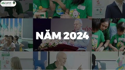 NHÌN LẠI 2024 - LANGUAGE LINK ACADEMIC GẦN 30 NĂM NÂNG TẦM CHẤT LƯỢNG ĐÀO TẠO ANH NGỮ TẠI VIỆT NAM