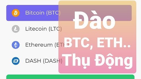 Khai Thác BTC, ETH, LTC, DASH Thụ Động | Không Cần Treo Máy | CPU | Kiếm Tiền Online 4.0