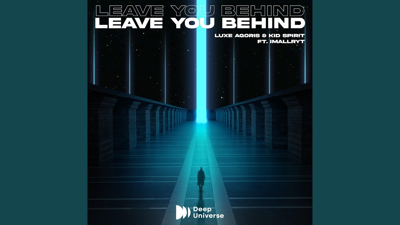 Watch Leave You Behind on YouTube