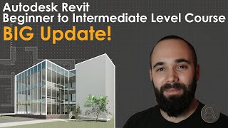 Revit Beginner to Intermediate Level Course - BIG Update!