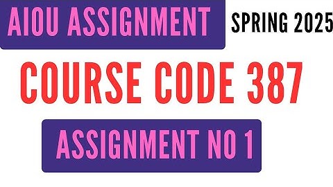 AIOU Code 387 Solved Assignment No 1 | Spring 2025 | Compulsory English II | Level HSSC