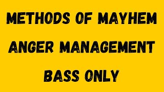 Methods Of Mayhem - Anger Management [Isolated Bass]