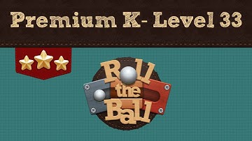 Roll the Ball | Premium K Pack - Level 33 | 3 Stars