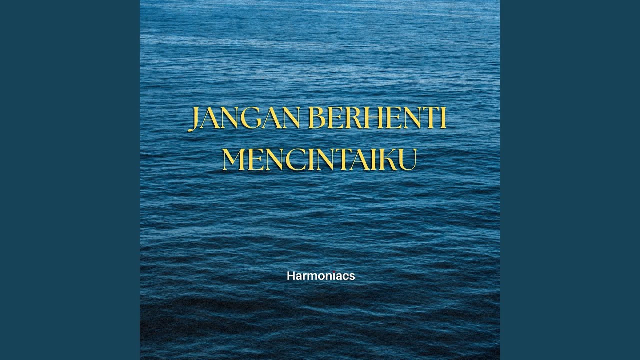 Jangan Berhenti Mencintaiku