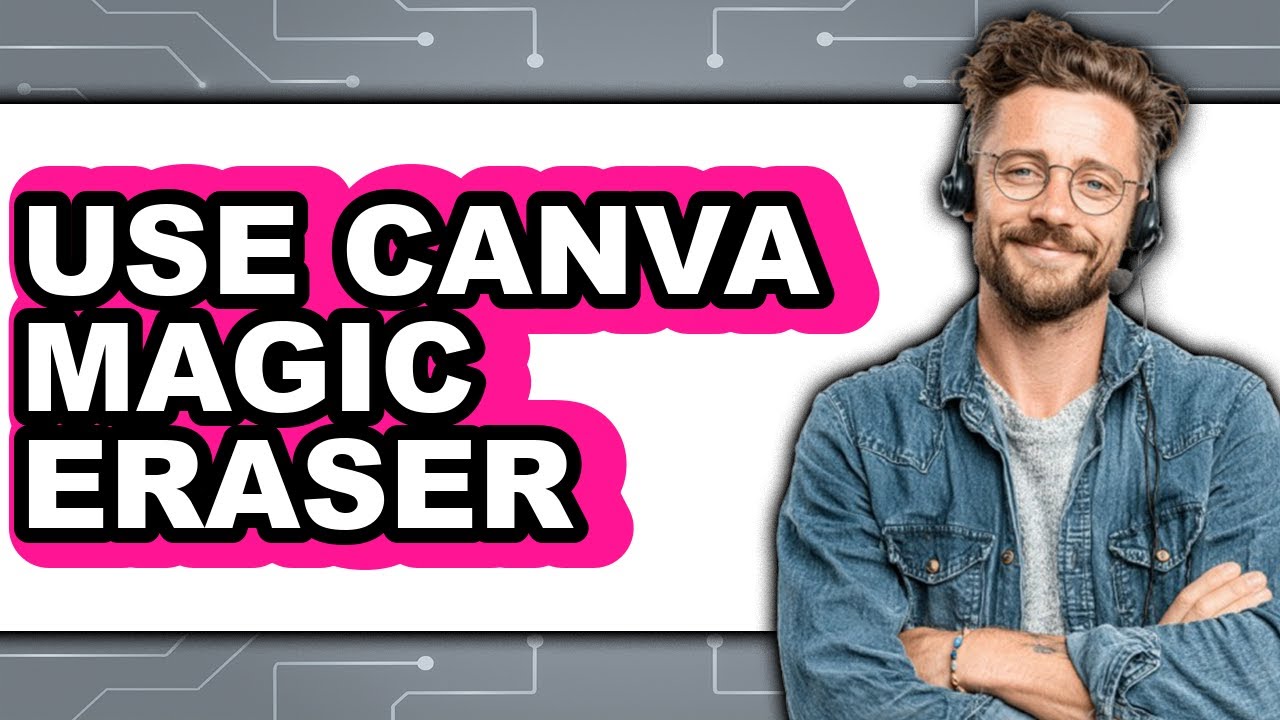 How to Use Canva Magic Eraser 2025 (Only Way)