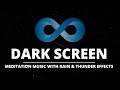 12 Hours Black Screen Music for Sleep: REM Sleep Music, Relaxing Soothing Music, Dark Screen Thunder