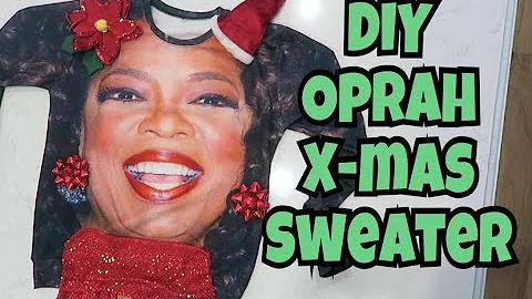 DIY OPRAH CHRISTMAS SWEATER!