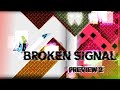 Broken signal preview 2