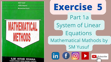 Exercise 5 Solution | Gauss Elimination method | Mathematical Methods by SM Yusuf
