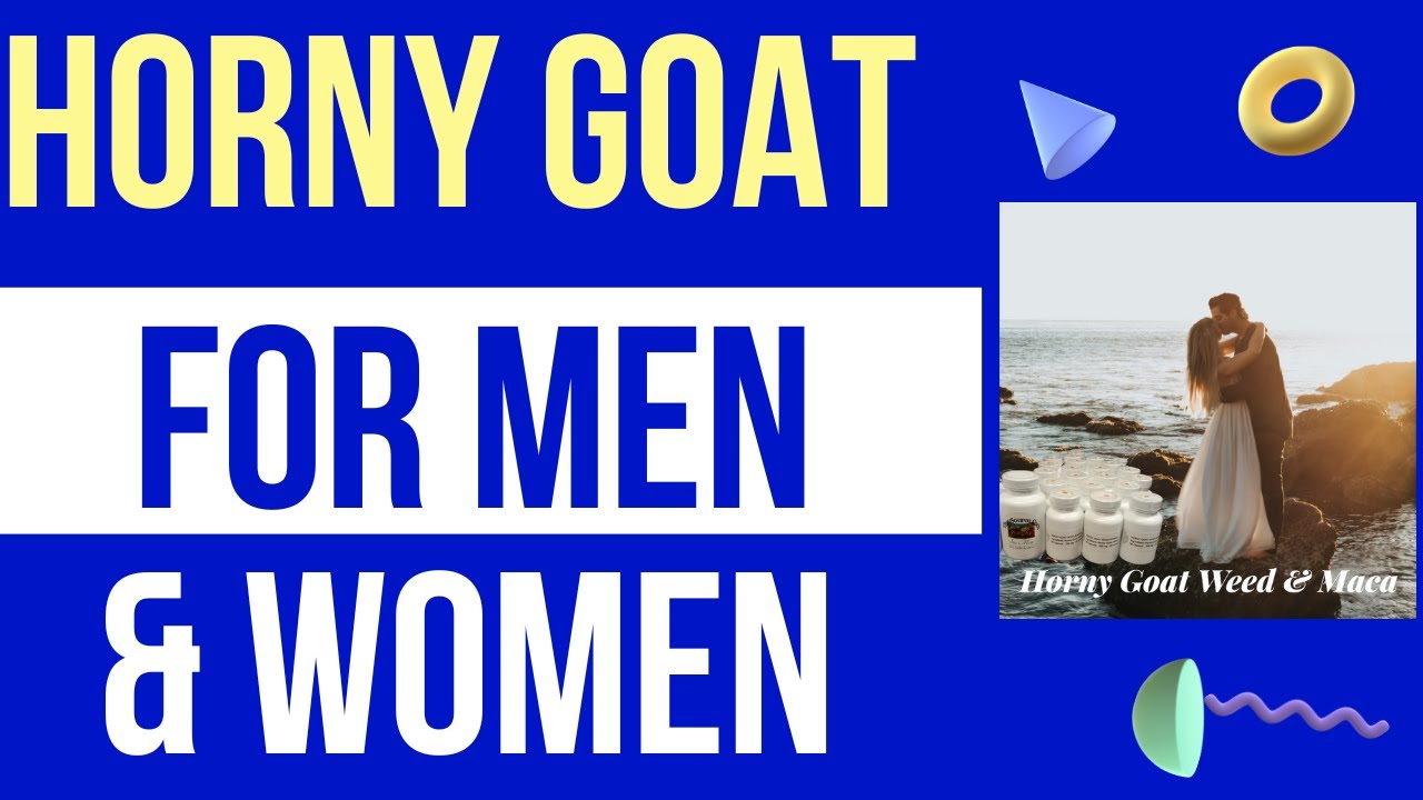 HOW HORNY GOAT WEED CAPSULES REVERSE ERECTILE DYSFUNCTION (ED)? PT 1