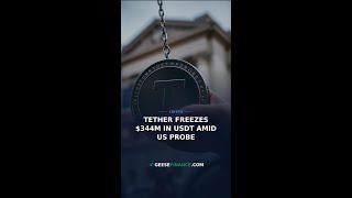 Tether Freezes $344M in USDT Amid US Probe