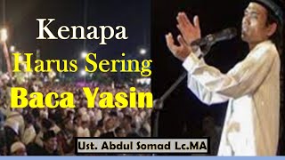 UAS Terbaru  : Kenapa Kita Harus Sering Baca Yasin (KH Abdul Somad Lc. MA)