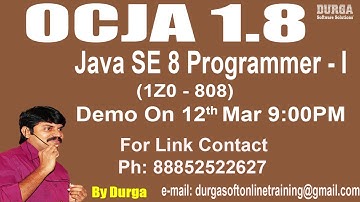 OCJA 1.8 Java SE 8 Programmer - I (1Z0 - 808) Online Training in DURGASOFT