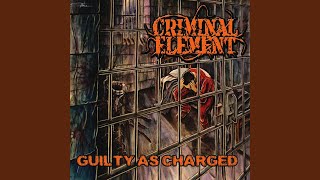 Criminal Element - Future Felon