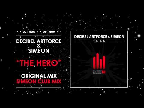 Obejrzyj Decibel Artforce & Simeon - The Hero (Minimix) // OUT NOW!! w YouTube
