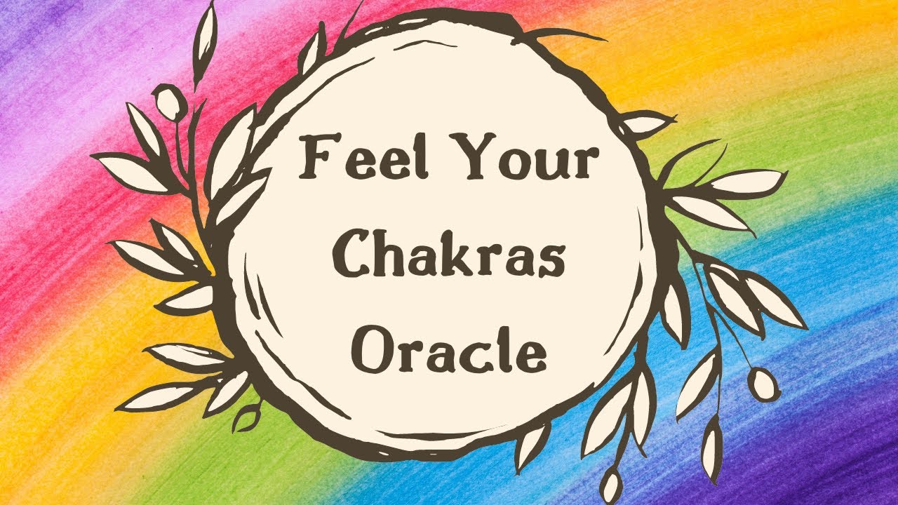 Feel Your Chakras Oracle Walkthrough YouTube