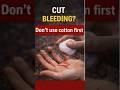 Cut Bleeding ? Don’t Use Cotton First #health #medical #firstaid
