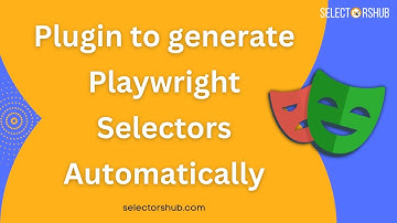 Plugin To Generate Playwright Selectors Automatically
