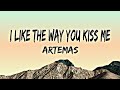  i like the way you kiss me  artemas  lyrics 