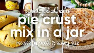 5 Favorite Recipes for Sweet & Savory Pies Using Pie Crust Mix
