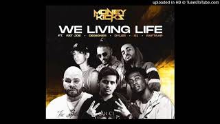 We Living Life - Money Kicks ft. Fat Joe, Desiigner, Dyler, S1 & Raftaar (2019)