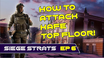 How to attack Kafe Top Floor - Kafe Dostoyevsky - Bar/Cocktail Lounge - Siege Strats Ep 6