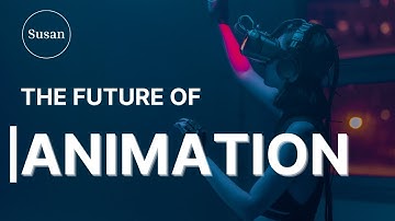The future of video animation