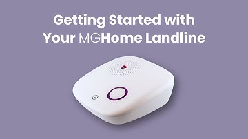 Getting Started with Your MGHome Landline
