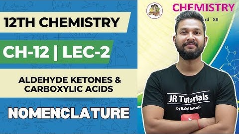 12th Chemistry | Chapter 12 | Aldehyde Ketones & Carboxylic Acids | Lecture 2 | Maharashtra Board
