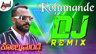 Kolumande Dj Remix By Dj Ymt Chandan Shetty Anand Audio Murali Master