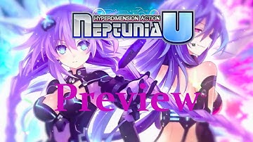 Hyperdimension Neptunia U: Action Unleashed Preview - First Hour of Gameplay {English, Full HD}